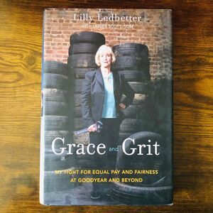 Grace and Grit: My Fight for Equal Pay and Fairness at Goodyear and Beyond
